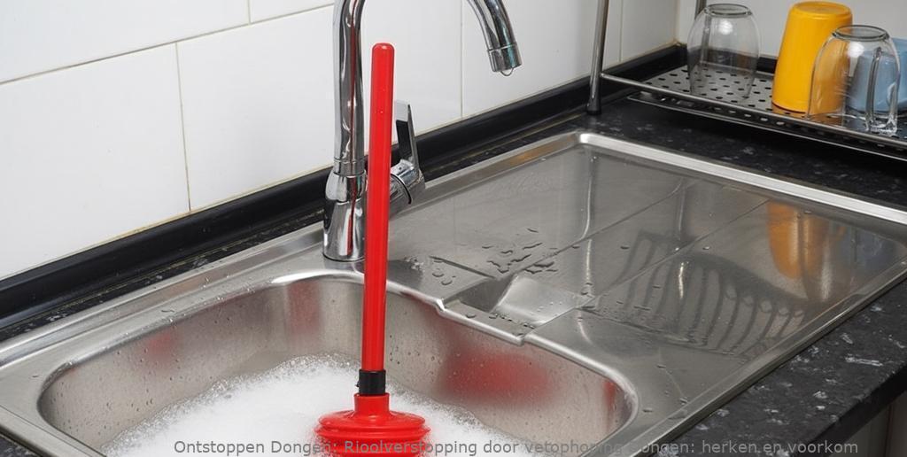 Rioolverstopping door vetophoping Dongen: herken en voorkom